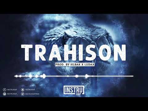 [FREE] Instrumental Rap Trap | Instru Rap Dope/Conscient - TRAHISON - Prod. By HLBAK x LUDAX