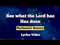 Nathaniel Bassey| See What The Lord Has Done Lyrics Video