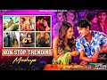 NON STOPS TRENDING MASHUPS Of 2025 Full Romantic And Superhits Mashup By Anything Creator
