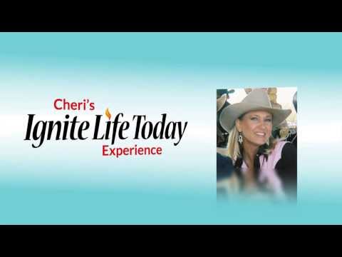 Cheri's Ignite Life Today Experience