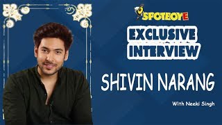 Shivin Narang Interview On His First Break In TV, Upcoming Film, Relationship Status & Nepotism video