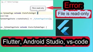 File is read-only | flutter | android studio | vs-code