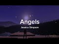 Angels - Jessica Simpson (Lyric Video)