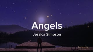 Angels - Jessica Simpson (Lyric Video)