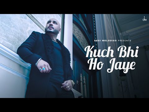 {Kuch Bhi Ho Jaye} {Kuch Bhi Ho Jaye} Best Songs