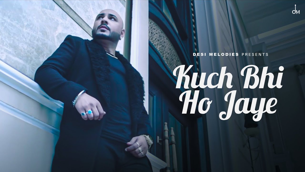 Kuch Bhi Ho Jaye Lyrics | B Praak, Jaani | New Romantic song 2020
