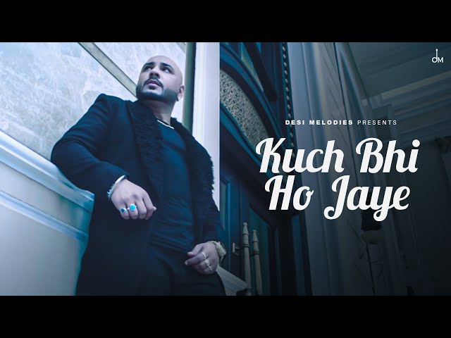 Kuch Bhi Ho Jaye Lyrics In Hindi by B Praak