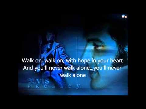 elvis presley you'll never walk alone with lyrics