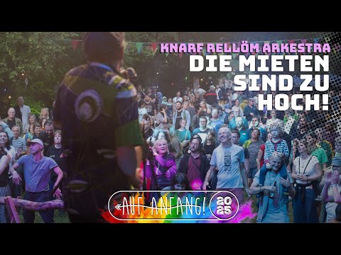 Auf Anfang! 2025 / Knarf Rellöm Arkestra - Die Mieten sind zu hoch (live) / #Festival #Live