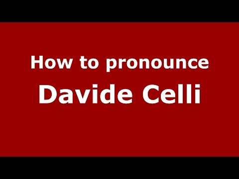 How to pronounce Davide Celli (Italian/Italy)  - PronounceNames.com
