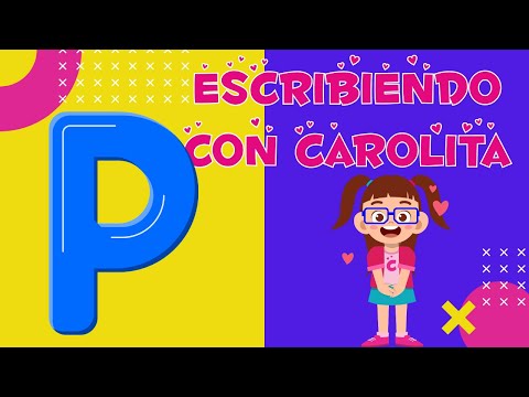 La letra P   Aprende con Carolita