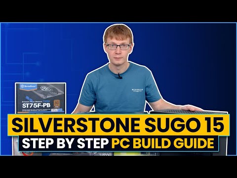 SilverStone SUGO 15 Step-by-Step PC Build Guide