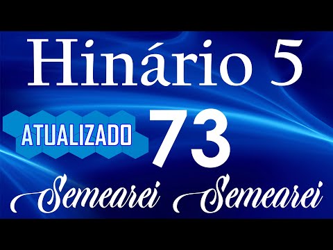 HINO 73 CCB - Semearei semearei - HINÁRIO 5 COM LETRAS - ATUALIZADO!