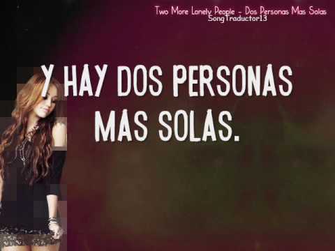 Miley Cyrus - Two More Lonely People (Traducida Al Español)