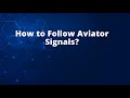 How To Follow Aviator Signals