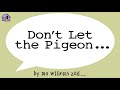 Don T Let The Pigeon Watch The PBS Kids