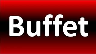 How to Pronounce Buffet