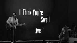 Ariana Grande &amp; Matt Bennett - “I Think You’re Swell” LIVE AT THE SWEETENER WORLD TOUR!
