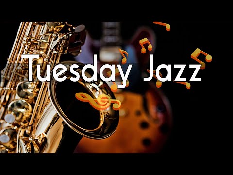 Tuesday Jazz Music - Sweet Jazz Saxophone Melody - Slow Saxophone Background Music For Work, Study