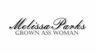 Melissa Parks-Grown Ass Woman (Better Quality)