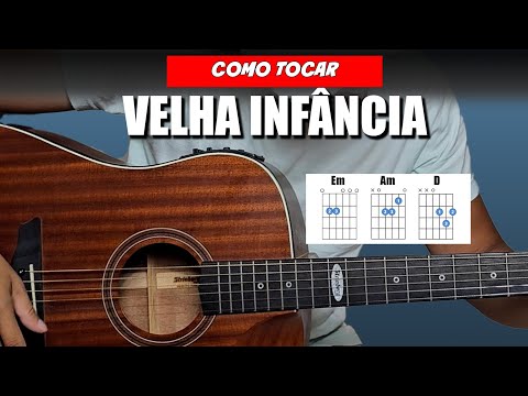 Como Tocar VELHA INFÂNCIA no Violão SEM PESTANA com 3 ACORDES (aula de violão simplificada)