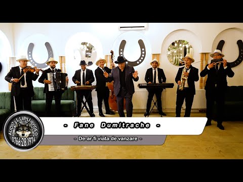 Taraful Fane Dumitrache  - De-ar fi viata de vanzare - 2024