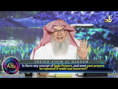 Is there any concept of Qada Prayers, and must past prayers be repeated if wudu was incorrect