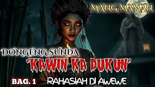 Download lagu Dongeng sunda - KAWIN KA DUKUN | Bag 1 | Rusiah Di awewe | MANG MAMAN mp3