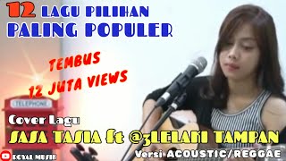 Download lagu SASA TASIA ft @3LELAKI TAMPAN || 12 LAGU-LAGU POPULER || MUNGKINKAH - STINKY (ACOUSTIC/REGGAE) mp3 Download lagu SASA TASIA ft @3LELAKI TAMPAN || 12 LAGU-LAGU POPULER || MUNGKINKAH - STINKY (ACOUSTIC/REGGAE) mp3