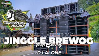 Download lagu JINGGLE BREWOG PALING ENAK - DJ ALONE TRAP GLERRITY SPESIAL BUAT KARNAVAL mp3