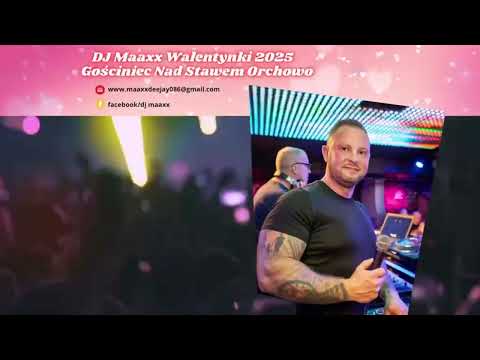 DJ Maaxx Live Mix Walentynki 2025 / Gosciniec Nad Stawem Orchowo [14 02 2025] - seciki.pl