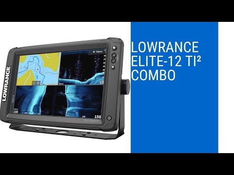 Lowrance Elite 12 Ti Combo review
