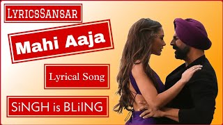 MAHI AAJA SONG WITH LYRICS | Singh is Bling - YouTube