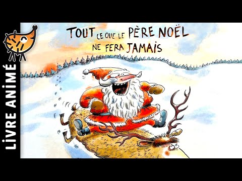 Tout Ce Que Le Père Noël Ne Fera Jamais 🎄 Histoire pour s'endormir, Conte pour enfant, Noel, Cadeaux