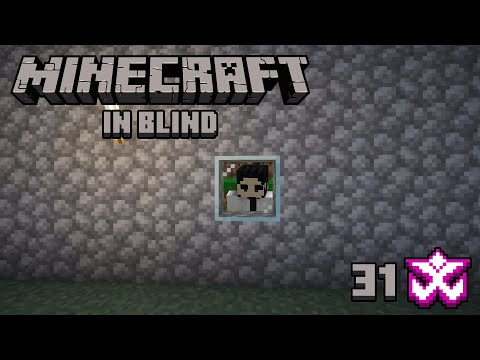 Wall - Minecraft in the Blind #31 w/ Cydonia
