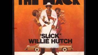 Willie Hutch - Slick - Seegweed edit
