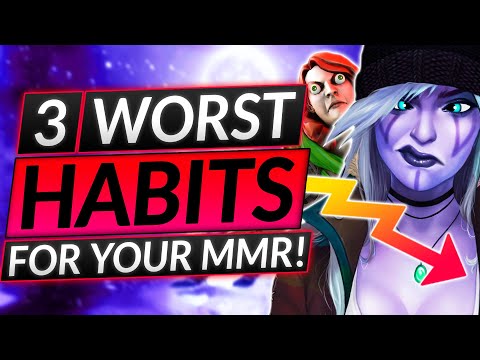 3 WORST Habits that are ANTI MMR - I Wish I'd Known This Before I Hit 10K MMR - Dota 2 Guide