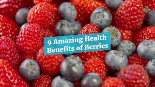 9 Amazing Health Benefits of Berries
