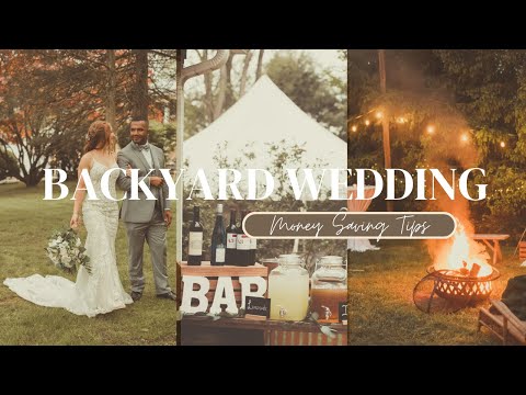 BACKYARD WEDDING TIPS | What to Splurge on | Things to DIY