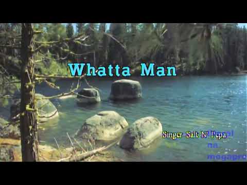 Whatta Man - Salt N Pepa (KARAOKE)