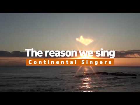 The reason we sing by Continental Singers