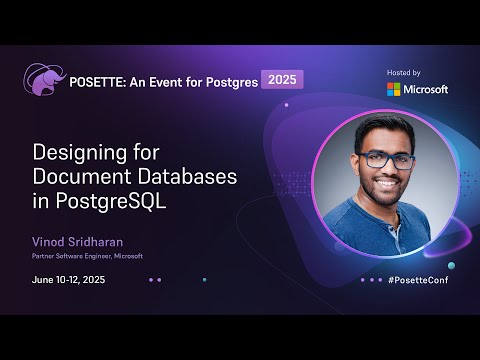 Designing for Document Databases in PostgreSQL | POSETTE: An Event for Postgres 2025