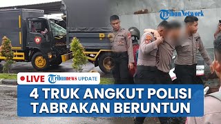 LIVE: 4 Truk Angkut Pasukan Polisi Tabrakan Beruntun di Surabaya, Kendaraan Ringsek Depan-Belakang