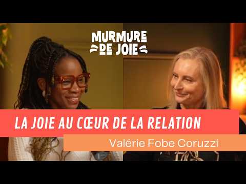 Valérie Fobe Coruzzi : La joie au cœur de la relation