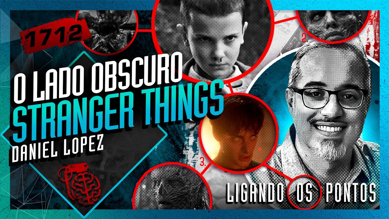 A VERDADE POR TRÁS DE STRANGER THINGS - DANIEL LOPEZ - Inteligência Ltda. Podcast #1712