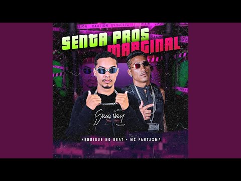 Senta pros Marginal (Brega Funk)