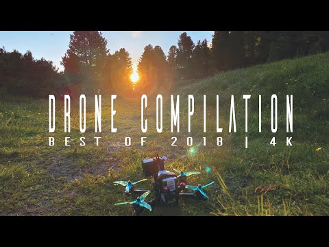 fpv-compilation-2018--drone-long-range-flying--4k-cinematic