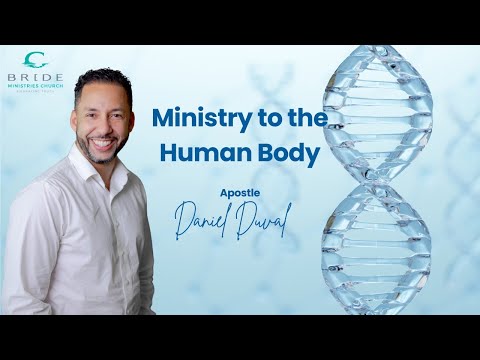 Ministry to the Human Body Part 1