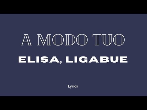 Elisa, Ligabue - A modo tuo (lyrics/testo)