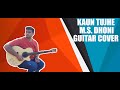 Kaun Tujhe | M.S. Dhoni | Guitar instrumental |